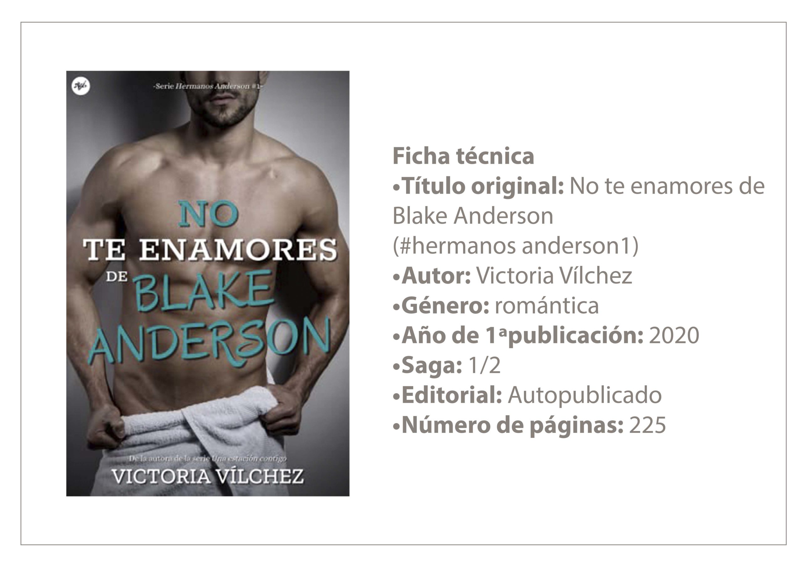 NO TE ENAMORES DE BLAKE ANDERSON (#HermanosAnderson_1) _Victoria Vílchez  _Autopublicado – Best22Witches